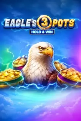 Eagle's 3 Pots: Hold & Win